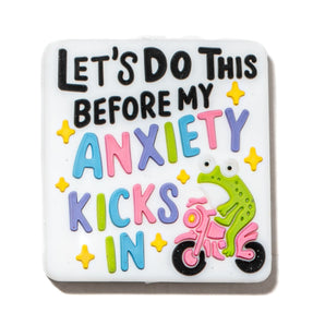 Let's Do This Before My Anxiety Kicks In Silicone Focal Bead